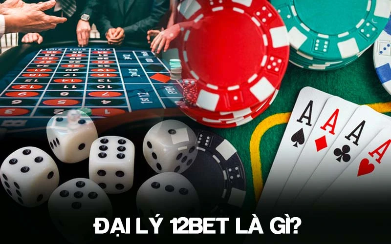 Chương trình đại lý 12BET hợp tác giữa nhà cái và người dùng